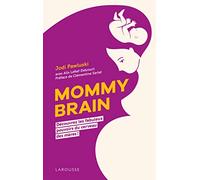 Mommy Brain: Découvrez les fabuleux pouvoirs du cerveau des mères !