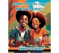 Mommy, Can You Teach Me How To Budget?