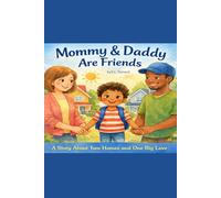 Mommy & Daddy Are Friends: by Sam