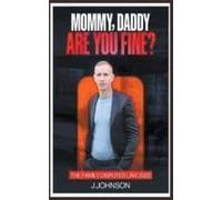 Mommy, Daddy Are You Fine!