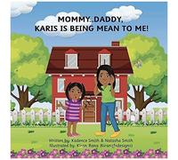 Mommy...Daddy, Karis Is Being Mean To Me!