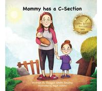 Mommy Has A C-Section