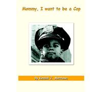 Mommy, I Want To Be A Cop