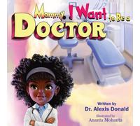 Mommy I Want To Be A Doctor