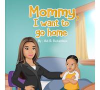 Mommy, I Want To Go Home
