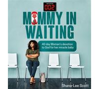 Mommy in Waiting - Shana-Lee Scott - Breathe & Exhale 360 - ebook (ePub) - Livre