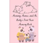 Mommy, Mama & Me: Baby’s First Year Memory Book: A Keepsake Journal for Two Moms | Baby Milestone Book for Lesbian & LGBTQ+ Families to Record Precious First-Year Memories