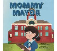 Mommy Mayor - Sisca Kumara - Lawley Enterprises LLC - ebook (ePub) - Livre