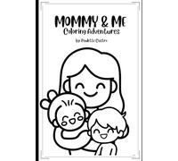 Mommy & Me Coloring Adventures