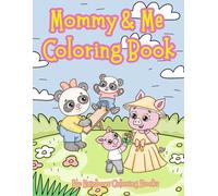 Mommy & Me Coloring Book: Mommy & Me Cute & Adorable Coloring Book