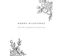 Mommy Milestones