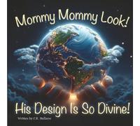 Mommy Mommy Look! His Design Is So Divine!