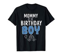 Mommy Of The Birthday Boy Mother Mom Gift Birthday Party T-Shirt
