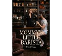 Mommy’s Little Barista: ABDL Diaper Sissy Shemale Domination Erotica - Crinkly Café Humiliation & Pegging submission