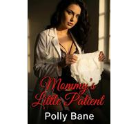 Mommy’s Little Patient (A Dark ABDL Regression Romance): A Dark Mommy Dom Age Play Romance of Forced Regression and Permanent Surrender