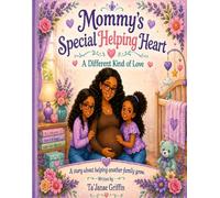 Mommy’s Special Helping Heart: A Different Kind of Love