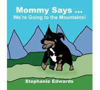 Mommy Says ... We're Going To The Mountains!