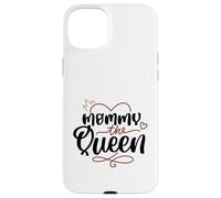 Mommy The Queen Cute Best Mama Mama Fête des Mères Coque pour iPhone 15 Plus