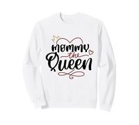 Mommy The Queen Cute Best Mama Mama Fête des Mères Sweatshirt