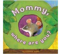 Mommy Where Are You by Leonid Gore Leonid Gore (Auteur)