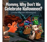 Mommy, Why Don't We Celebrate Halloween?