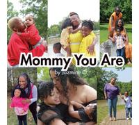 Mommy You Are