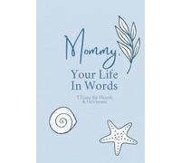 Mommy, Your Life In Words: Still Waters Edition