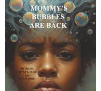 MOMMY'S BUBBLES ARE BACK