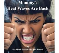 MOMMY'S HEAT WAVES ARE BACK