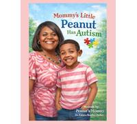 Mommy's Little Peanut Has Autism