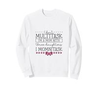 Momnitasking mère - Trois Filles Sweatshirt