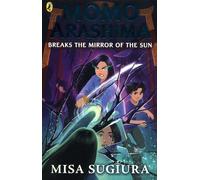 Momo Arashima brise le miroir du soleil