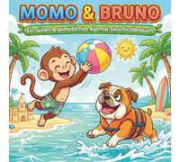 Momo & Bruno: 50 süße Ausmalbilder über die fröhlichen Abenteuer eines frechen Affen und eines ernsten Hundes für Kinder und Jugendliche