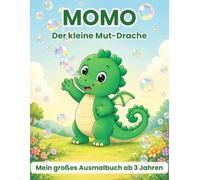 Momo der Mut-Drache: Das große Drachen-Malbuch für Kinder ab 3 Jahren - über 40 einfache Malvorlagen für Mädchen und Jungen