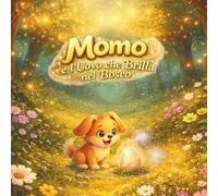 Momo e l'uovo che brilla nel bosco