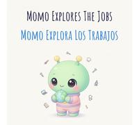 Momo Explora Los Trabajos: Momo Explores The Jobs