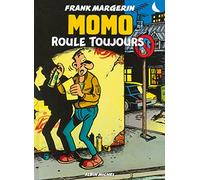 Momo le Coursier, tome 2 : Momo roule toujours