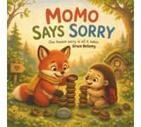 Momo Says Sorry: A Picture Book About Apologizing and Making Things Right