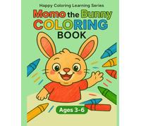 Momo the Bunny Coloring Book: Fun and Easy Coloring Pages for Kids Ages 3-6