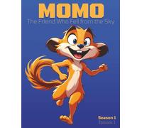 MOMO: The Friend Who Fell from the Sky: A Hilarious Picture Book for Kids Ages 3-7 | Funny Animal Story About Friendship