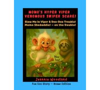 Momo's Hyper Viper Venomous Swiper Scare!: Slow Mo in Viper & Doo-Doo Trouble! Momo Skedaddle! - on the Double!