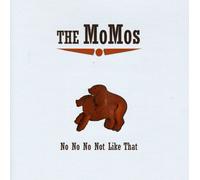 Momos - No Not Like That