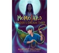 Momotaro Xander And The Dream Thief by Margaret Dilloway Margaret Dilloway (Auteur)