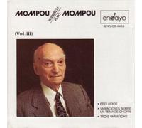 Mompou, F. - Mompou Plays Mompou-Volume. 3