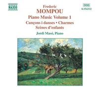 Mompou: intégrale de la musique pour piano, Vol. 1