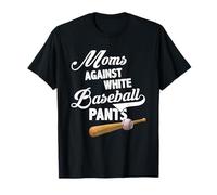 Moms Against White Baseball Pants - Baseball Season Mom T-Shirt