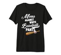 Moms Against White Baseball Pants - Baseball Season Mom T-Shirt Haut de Gamme