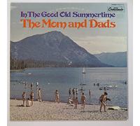 Moms & Dads - in The Good Old Summertime