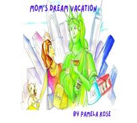 Moms Dreams Vacation