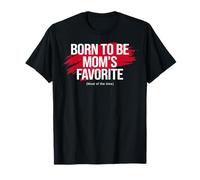 Mom's Favorite Funny Mother's Day, Born to be Mom's Favorite T-Shirt